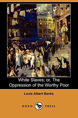 9781406507676: White Slaves; Or, the Oppression of the Worthy Poor