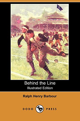 Behind the Line (9781406507751) by Barbour, Ralph Henry