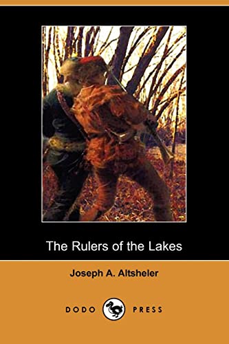 9781406508192: The Rulers of the Lakes: A Story of George And Champlain (Dodo Press)