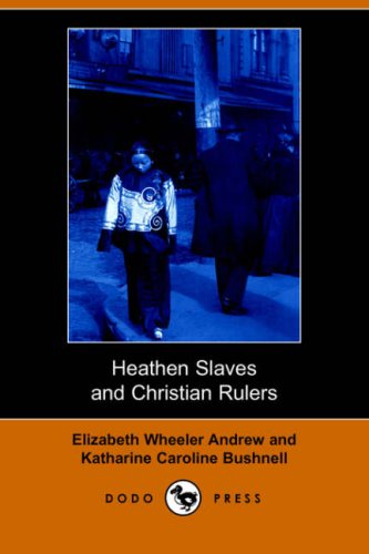Beispielbild fr Heathen Slaves and Christian Rulers (Dodo Press) zum Verkauf von Prominent Books
