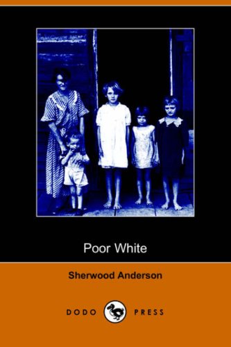 Poor White (9781406508710) by Anderson, Sherwood