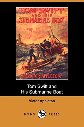 9781406509083: Tom Swift and His Submarine Boat, Or, Under the Ocean for Sunken Treasure (Dodo Press)