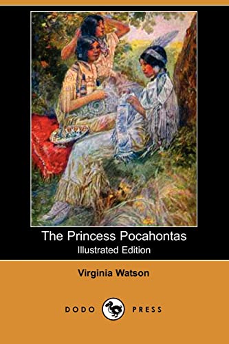 9781406509854: The Princess Pocahontas (Illustrated Edition) (Dodo Press)