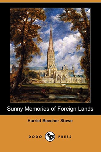 Sunny Memories of Foreign Lands (9781406510782) by Stowe, Harriet Beecher