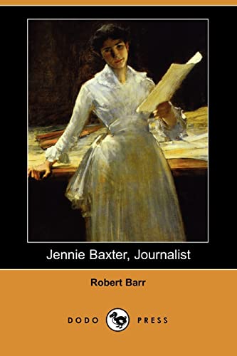 Jennie Baxter, Journalist (9781406510928) by Barr, Robert