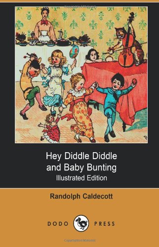 9781406512267: Hey Diddle Diddle and Baby Bunting (Illustrated Edition) (Dodo Press)