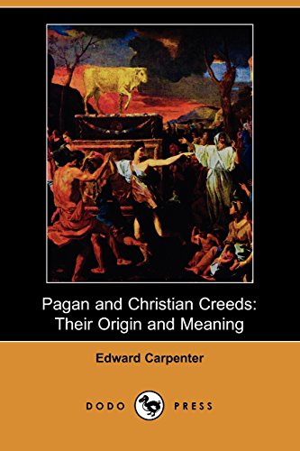 Pagan and Christian Creeds (9781406512915) by Carpenter, Edward