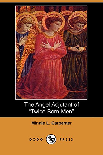 9781406512939: The Angel Adjutant of "Twice Born Men" (Dodo Press)