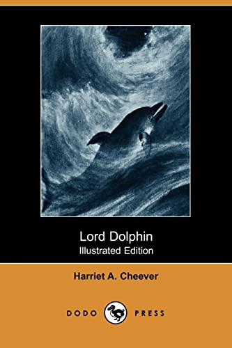 Stock image for Lord Dolphin (Illustrated Edition) (Dodo Press) (Paperback) for sale by Book Depository International