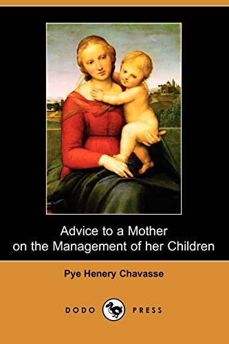 9781406514384: Advice to a Mother on the Management of her Children (Dodo Press)