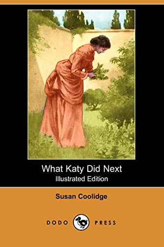 9781406515299: What Katy Did Next (Illustrated Edition) (Dodo Press)