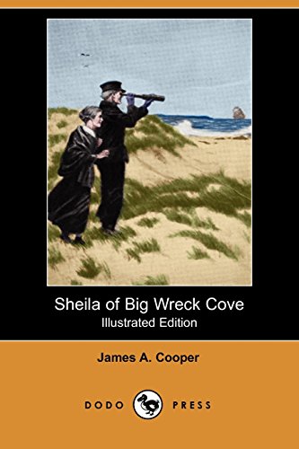 Stock image for Sheila of Big Wreck Cove (Illustrated Edition) (Dodo Press) for sale by Ergodebooks