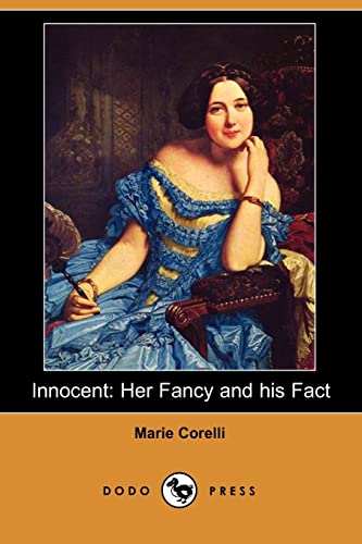 Innocent: Mary Mackay Was A British Novelist Who Began Her Career As A Musician, Adopting The Name Marie Corelli For Her Billing. She Gave Up Music, Turning To Writing (9781406515411) by Corelli, Marie