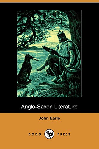 9781406516043: Anglo-Saxon Literature (Dodo Press): Late 19Th Century Historical Work Detailing The Development Of Anglo-Saxon Literature.