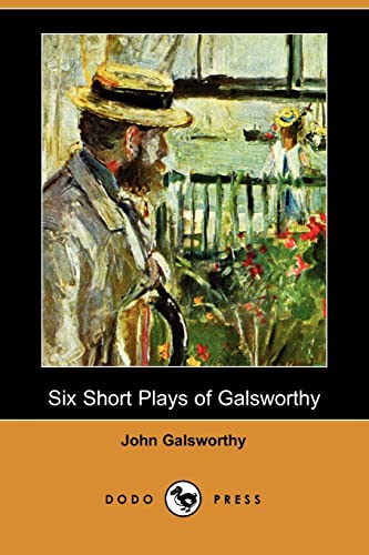 Imagen de archivo de Six Short Plays of Galsworthy a la venta por a2zbooks