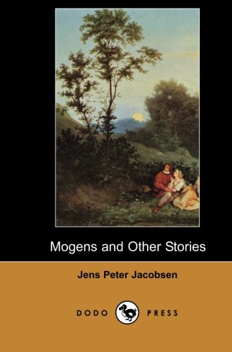 9781406518139: Mogens and Other Stories: Work From The Danish Novelist, Poet, And Scientist Best Known For Having Begun The Naturalist Movement In Danish Literature.