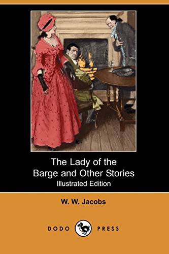 9781406518207: The Lady of the Barge and Other Stories (Illustrated Edition): Work From The English Author Of Short Stories And Novels, Now Best Remembered For His Macabre Tales.