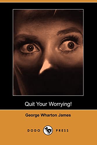 9781406518351: Quit Your Worrying! (Dodo Press)
