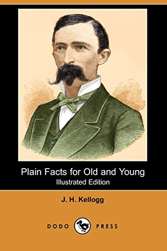 9781406518801: Plain Facts for Old and Young (Illustrated Edition) (Dodo Press)