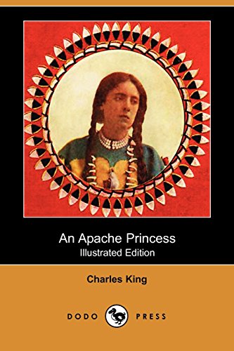 An Apache Princess (9781406519341) by King, Charles