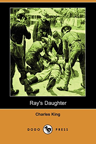 Ray's Daughter (Dodo Press) (9781406519419) by King, Charles