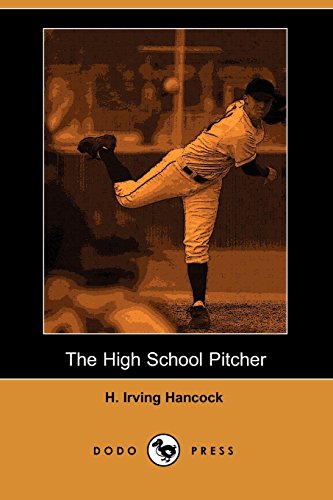 The High School Pitcher (9781406519907) by Hancock, H. Irving