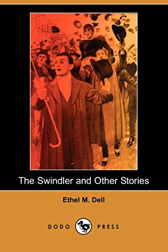 The Swindler and Other Stories (9781406520330) by Dell, Ethel M.