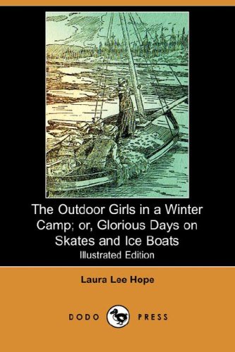 9781406520453: The Outdoor Girls in a Winter Camp: Or, Glorious Days on Skates and Ice Boats
