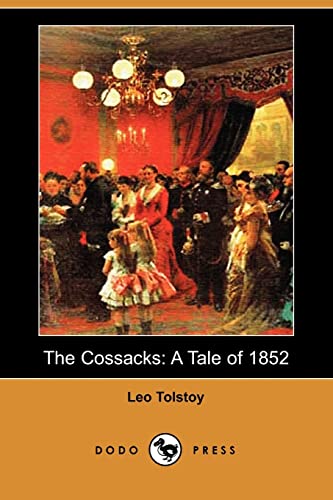 The Cossacks: A Tale of 1852 (9781406520880) by Tolstoy, Leo