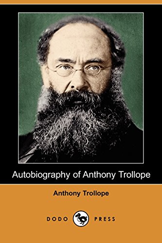 Beispielbild fr Autobiography of Anthony Trollope (Dodo Press) zum Verkauf von AwesomeBooks