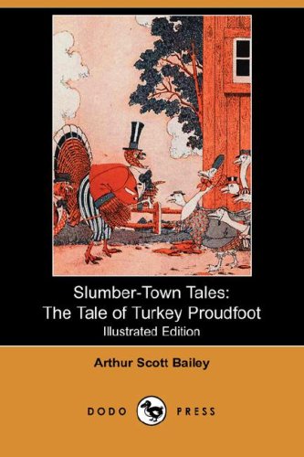 9781406521320: Slumber-town Tales: The Tale of Turkey Proudfoot (Illustrated Edition): The Tale of Turkey Proudfoot (Illustrated Edition) (Dodo Press)