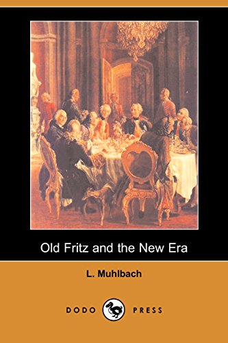 9781406521962: Old Fritz and the New Era (Dodo Press)