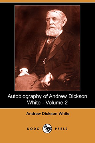 Autobiography of Andrew Dickson White (9781406522129) by White, Andrew Dickson