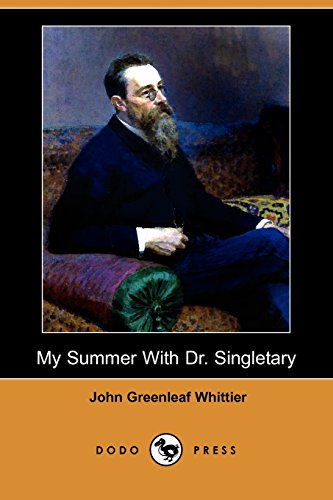 My Summer With Dr. Singletary (9781406522549) by Whittier, John Greenleaf