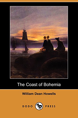 The Coast of Bohemia (9781406522730) by Howells, William Dean