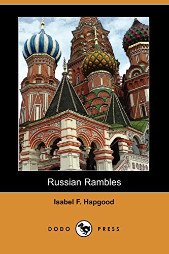 Russian Rambles (Dodo Press) (9781406523089) by Hapgood, Isabel F.