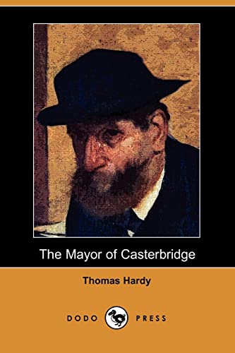 The Mayor of Casterbridge (Dodo Press) (9781406523287) by Hardy, Thomas Defendant