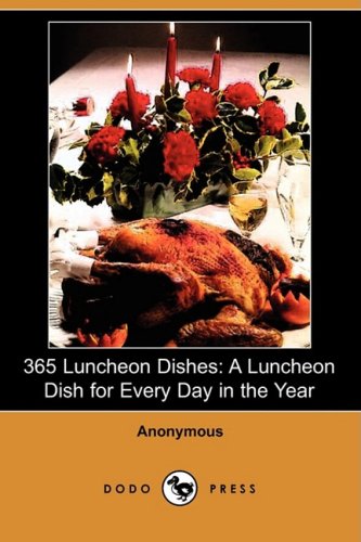 9781406524222: 365 Luncheon Dishes: A Luncheon Dish for Every Day in the Year