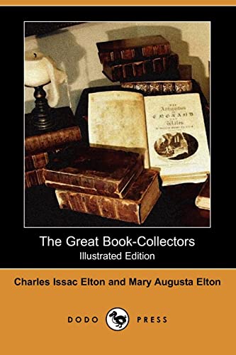 Imagen de archivo de The Great Book-Collectors (Illustrated Edition) (Dodo Press) a la venta por The Book Cellar, LLC