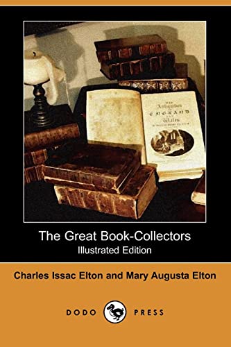 9781406525052: The Great Book-Collectors (Illustrated Edition) (Dodo Press)