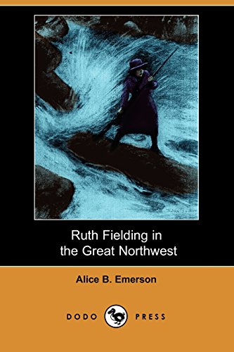 9781406525113: Ruth Fielding in the Great Northwest