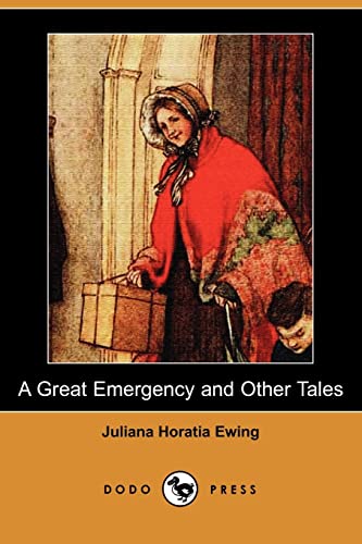 A Great Emergency and Other Tales (9781406525250) by Ewing, Juliana Horatia Gatty