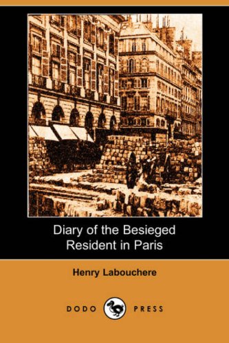 9781406525533: Diary of the Besieged Resident in Paris (Dodo Press)