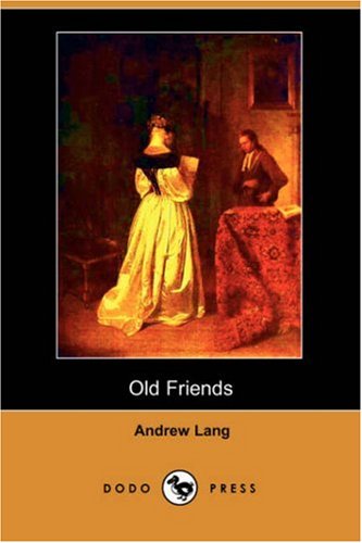 Old Friends (9781406526356) by Lang, Andrew