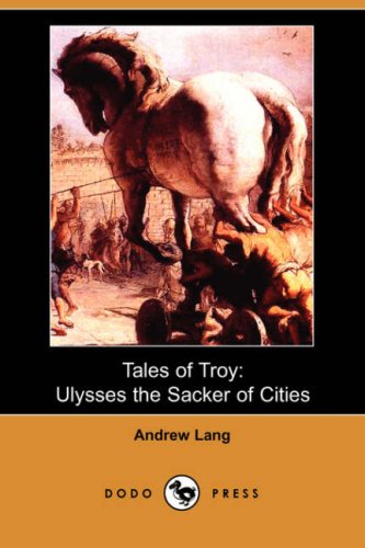 Beispielbild fr Tales of Troy: Ulysses the Sacker of Cities zum Verkauf von Goldstone Books