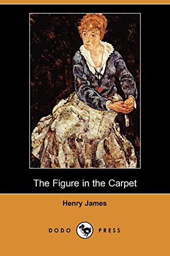 9781406526561: The Figure in the Carpet (Dodo Press)