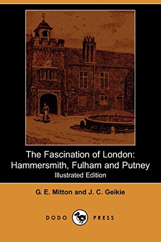 Imagen de archivo de The Fascination of London: Hammersmith, Fulham and Putney (Illustrated Edition) (Dodo Press) a la venta por MusicMagpie