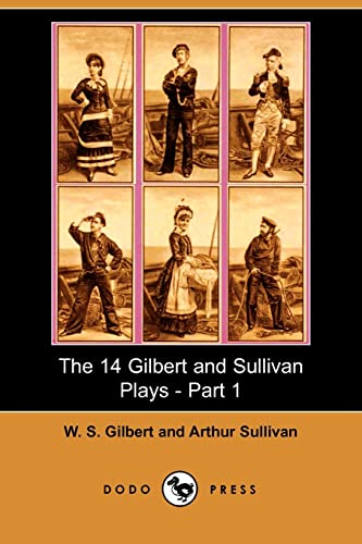 Imagen de archivo de The 14 Gilbert and Sullivan Plays - Part 1 (Dodo Press) [Paperback] a la venta por MyLibraryMarket