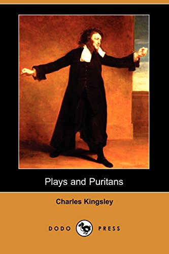 Plays and Puritans (9781406528718) by Kingsley, Charles