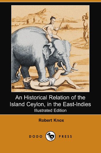 9781406529340: An Historical Relation of the Island Ceylon, in the East-Indies (Illustrated Edition) (Dodo Press)